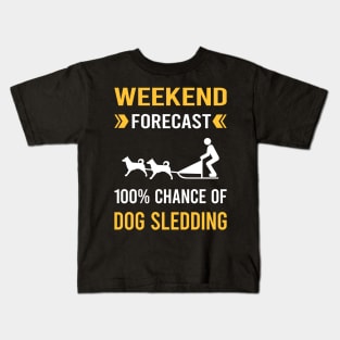 Weekend Forecast Dog Sledding Sled Kids T-Shirt